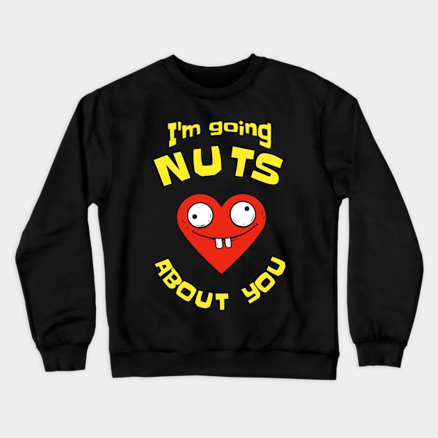 "Going Nuts" Funny Heart Love Valentine Crewneck Sweatshirt by Foxxy Merch